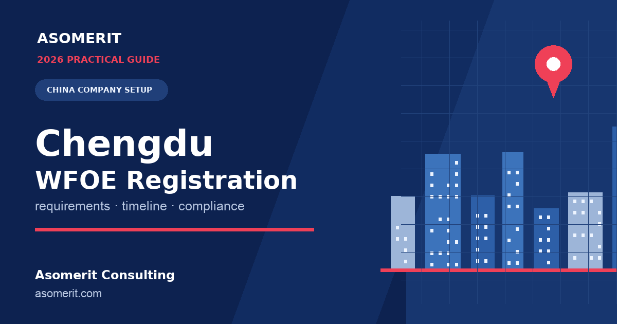 Chengdu WFOE registration guide for foreign investors setting up in China