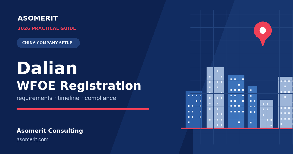 Dalian WFOE registration guide for foreign investors setting up in China