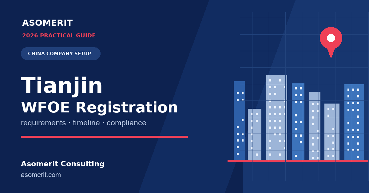 Tianjin WFOE registration guide for foreign investors setting up in China